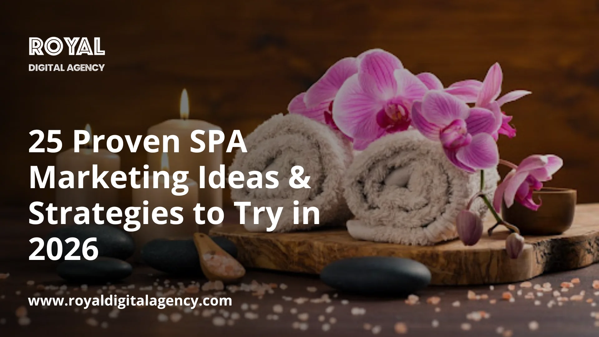 25 Proven SPA Marketing Ideas & Strategies to Try in 2026 - RDA